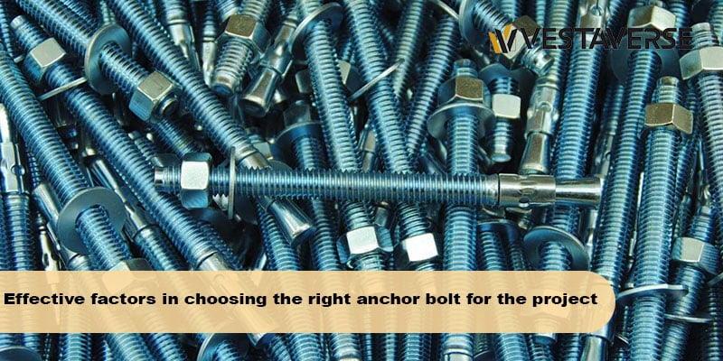 عوامل موثر در انتخاب انکربولت مناسب پروژه