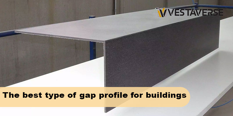 بهترین نوع پروفیل درز انقطاع برای ساختمان