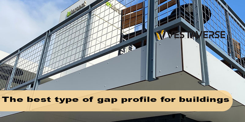بهترین نوع پروفیل درز انقطاع برای ساختمان