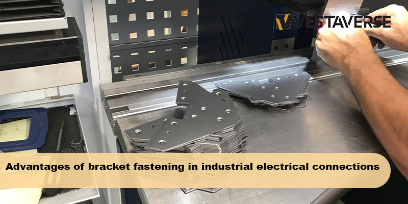 مزایای بست براکت در اتصالات برق صنعتی