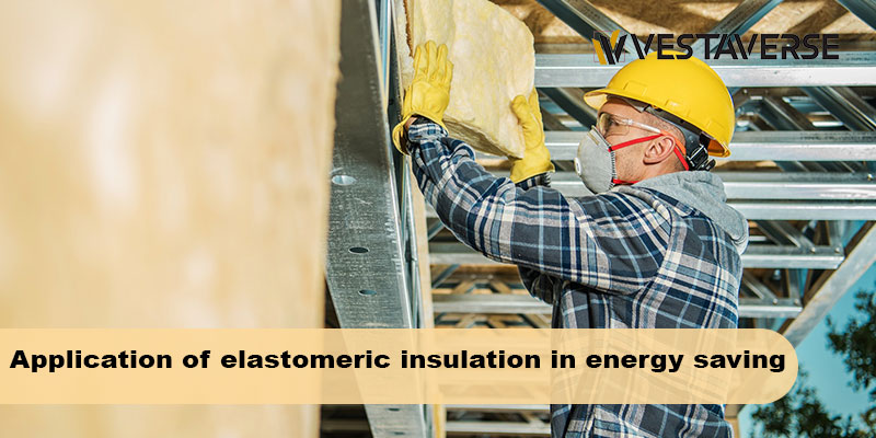 کاربرد عایق های الاستومری در صرفه جویی انرژی