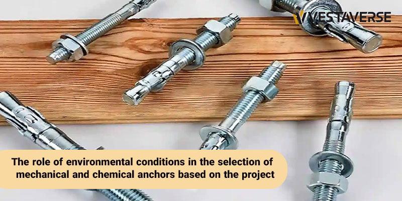 نقش شرایط محیطی در انتخاب انکر مکانیکی و شیمیایی بر اساس پروژه