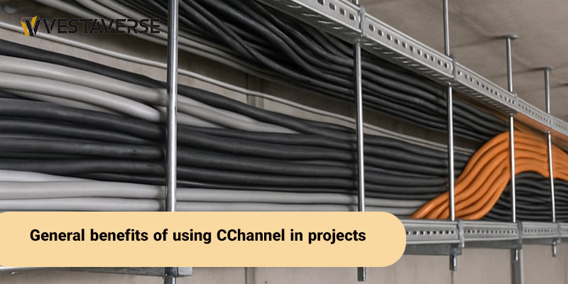 مزایای عمومی استفاده از سی چنل در پروژه‌ ها