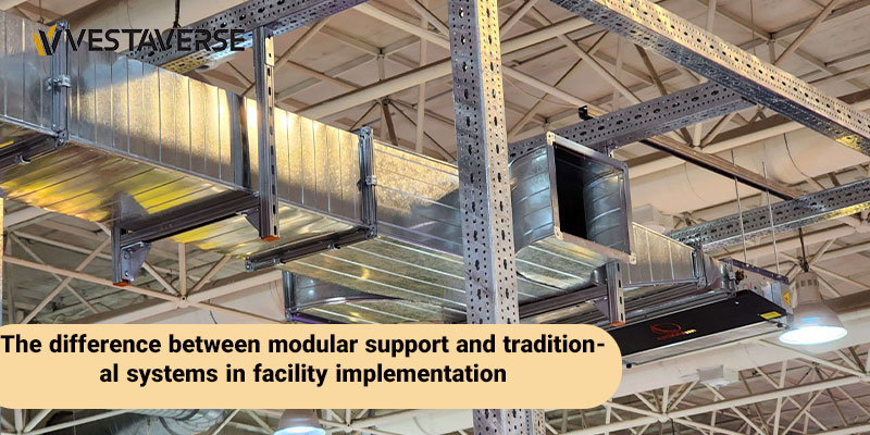 تفاوت ساپورت مدولار با سیستم‌های سنتی در اجرای تاسیسات