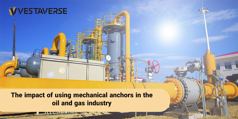 تاثیر استفاده از انکر مکانیکی در صنعت نفت و گاز