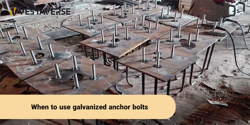 چه زمانی از انکر بولت گالوانیزه استفاده کنیم؟