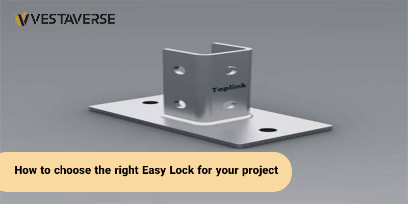 نحوه انتخاب ایزی لاک مناسب برای پروژه