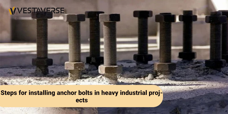 مراحل نصب انکر بولت در پروژه‌های صنعتی سنگین